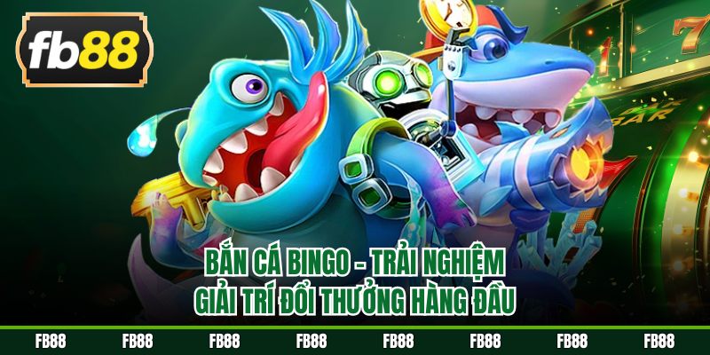 Bắn cá Bingo