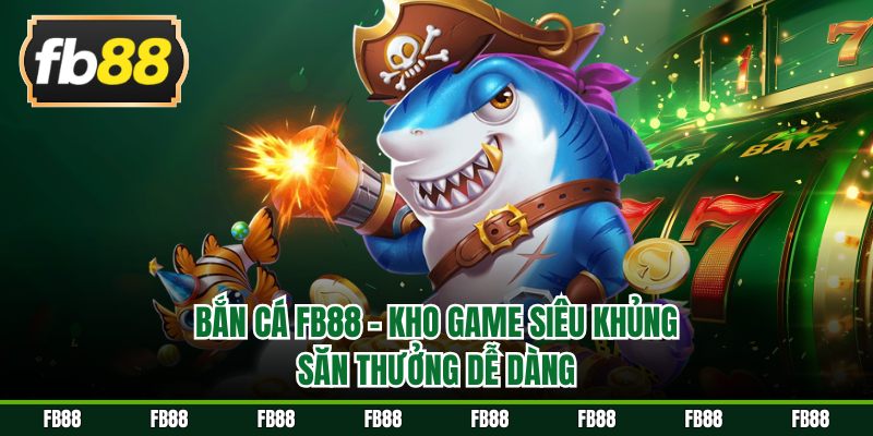 Bắn cá FB88