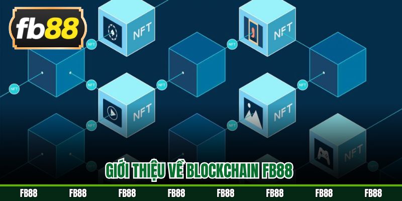 Giới thiệu về blockchain FB88 