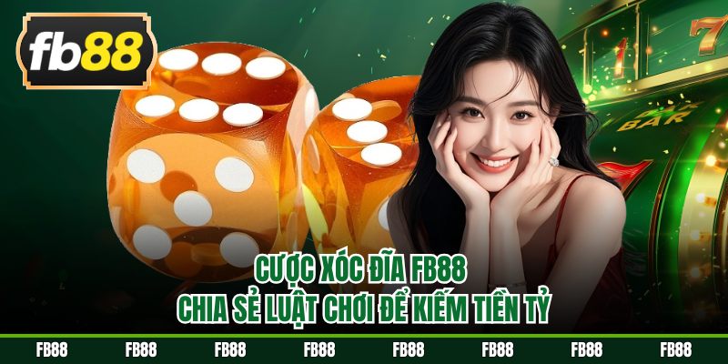 Cược xóc đĩa FB88