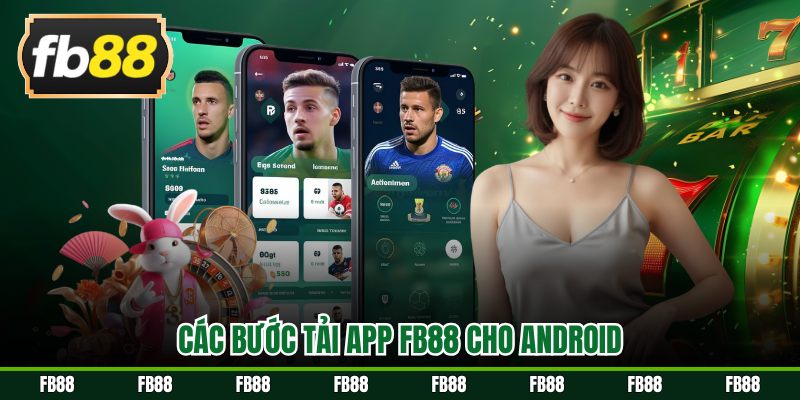 Các bước tải app FB88 cho android